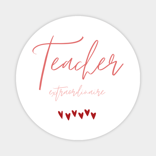 Teacher extraordinaire Magnet by Fayn